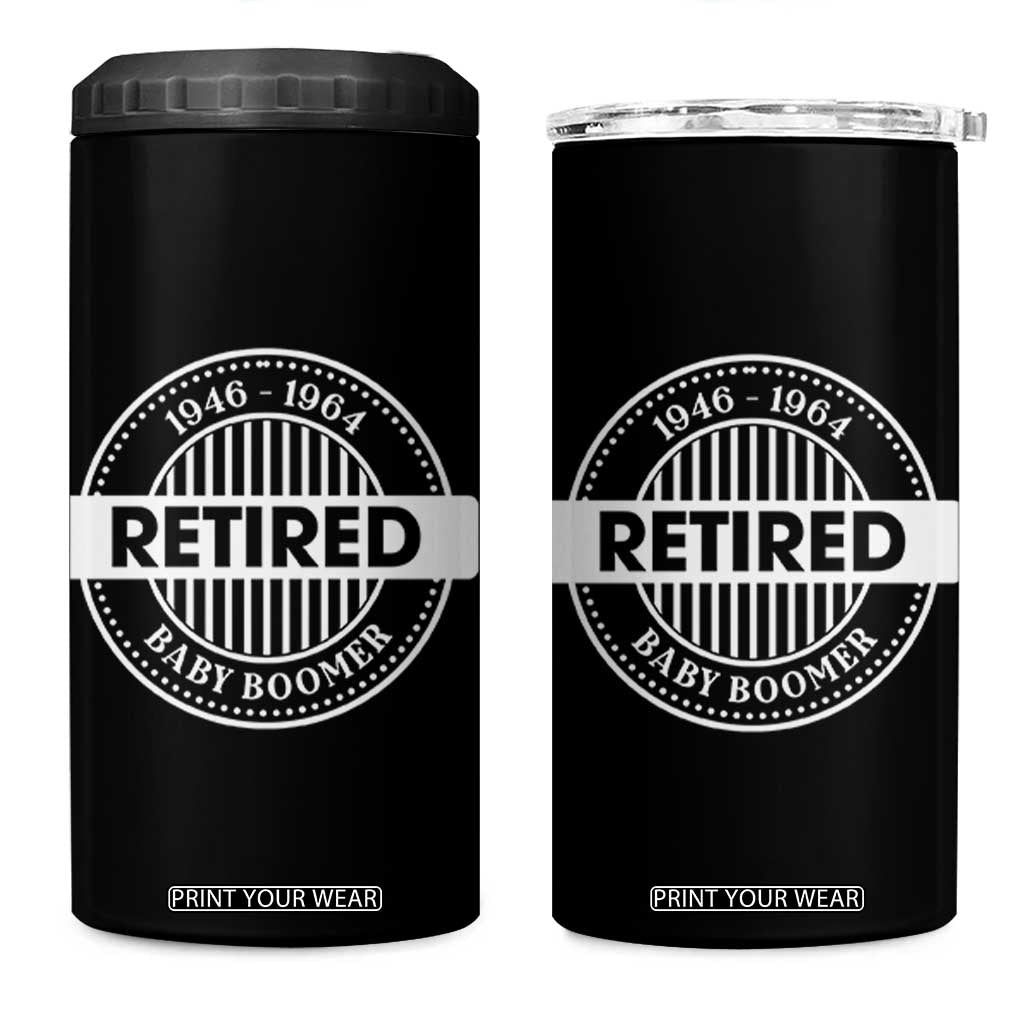 Funny Retired Baby Boomer Generation Gift 4 in 1 Can Cooler Tumbler TS12 One Size: 16 oz Black Print Your Wear