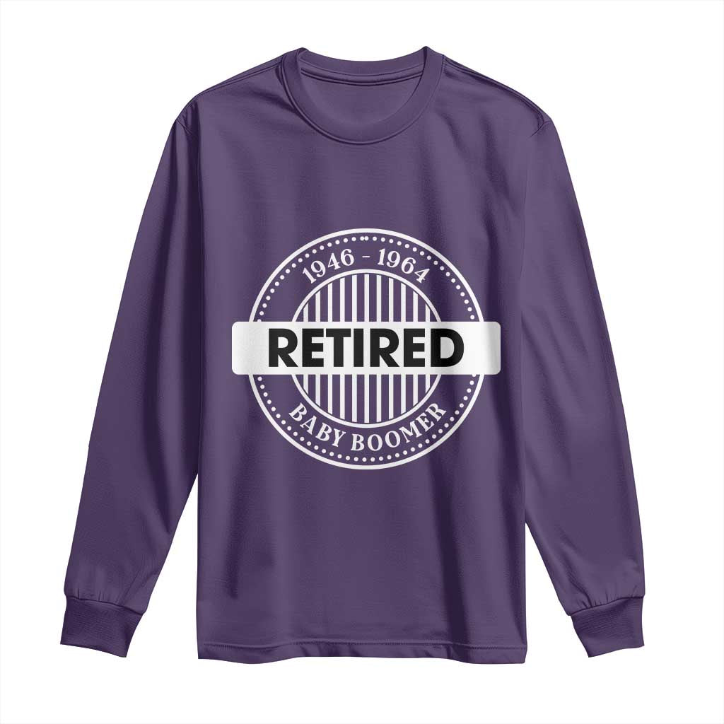 Funny Retired Baby Boomer Generation Gift Long Sleeve Shirt TS12 Purple Print Your Wear