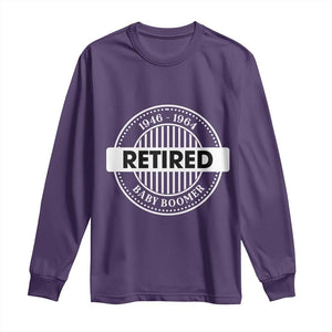Funny Retired Baby Boomer Generation Gift Long Sleeve Shirt TS12 Purple Print Your Wear