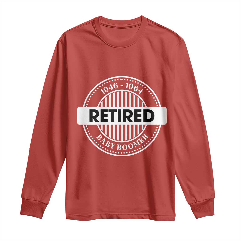 Funny Retired Baby Boomer Generation Gift Long Sleeve Shirt TS12 Red Print Your Wear