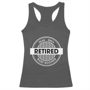 Funny Retired Baby Boomer Generation Gift Racerback Tank Top TS12 Dark Heather Print Your Wear