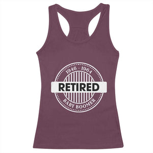 Funny Retired Baby Boomer Generation Gift Racerback Tank Top TS12 Maroon Print Your Wear