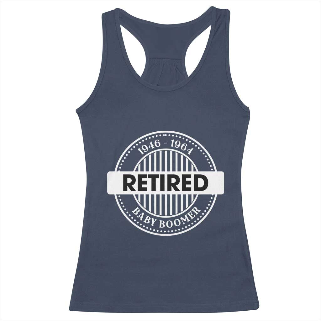 Funny Retired Baby Boomer Generation Gift Racerback Tank Top TS12 Navy Print Your Wear