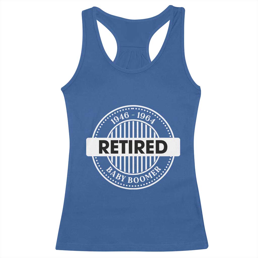 Funny Retired Baby Boomer Generation Gift Racerback Tank Top TS12 Royal Blue Print Your Wear