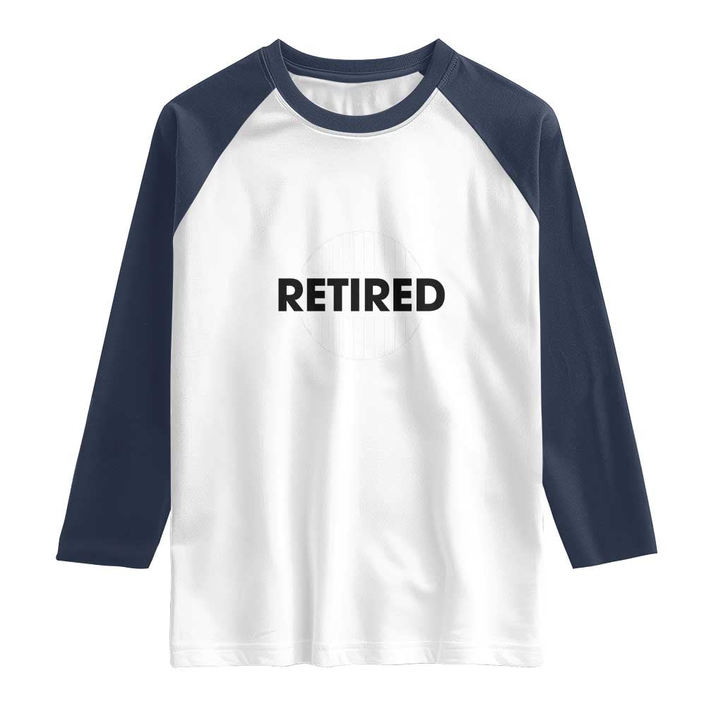 Funny Retired Baby Boomer Generation Gift Raglan Shirt TS12 White Navy Print Your Wear