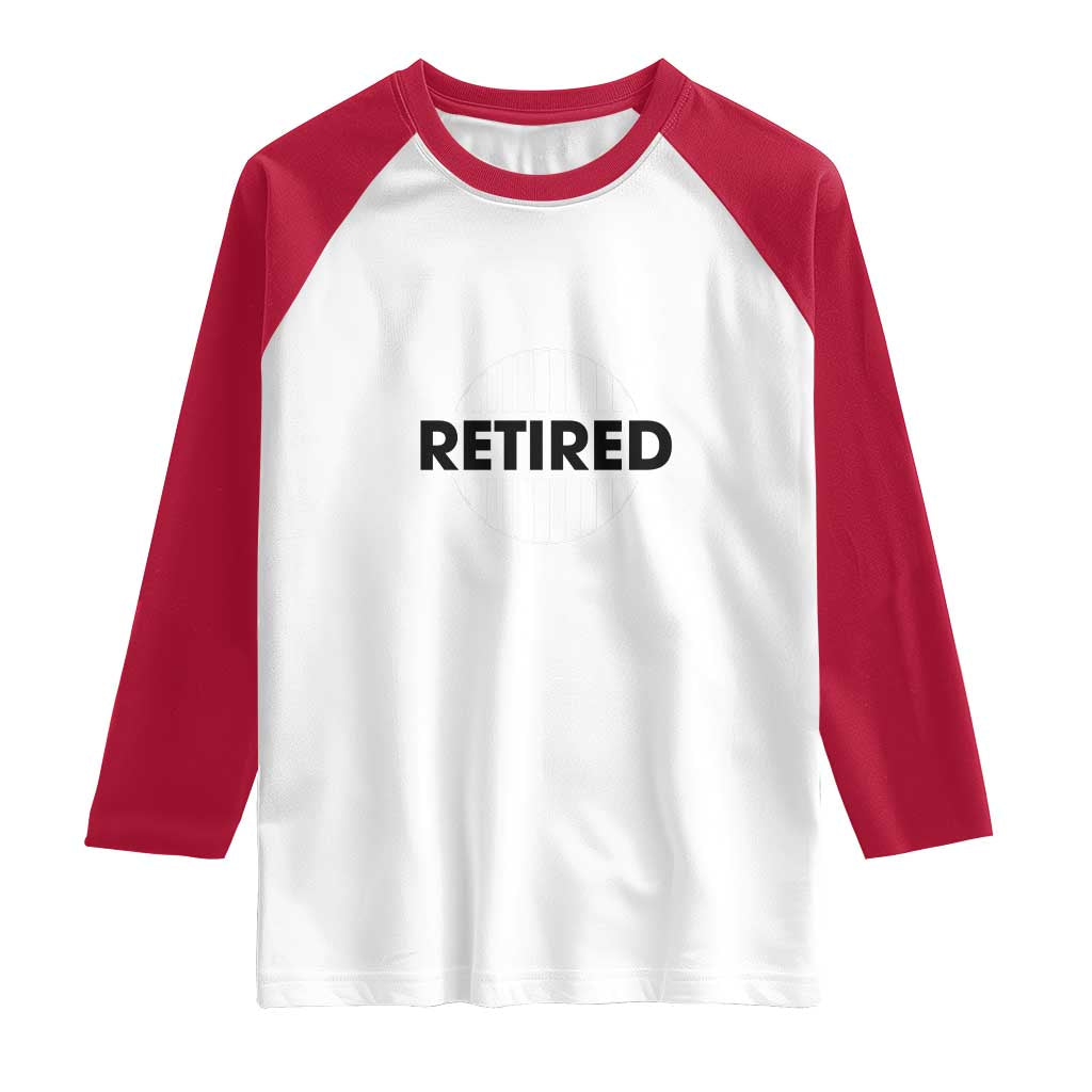Funny Retired Baby Boomer Generation Gift Raglan Shirt TS12 White Red Print Your Wear