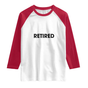 Funny Retired Baby Boomer Generation Gift Raglan Shirt TS12 White Red Print Your Wear