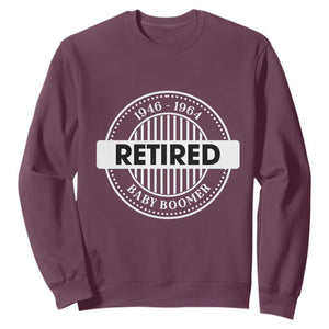 Funny Retired Baby Boomer Generation Gift Sweatshirt TS12 Maroon Print Your Wear