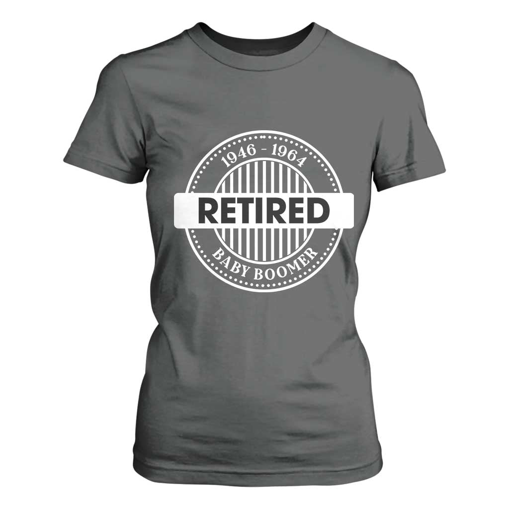 Funny Retired Baby Boomer Generation Gift T Shirt For Women TS12 Dark Heather Print Your Wear