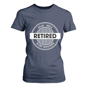 Funny Retired Baby Boomer Generation Gift T Shirt For Women TS12 Navy Print Your Wear
