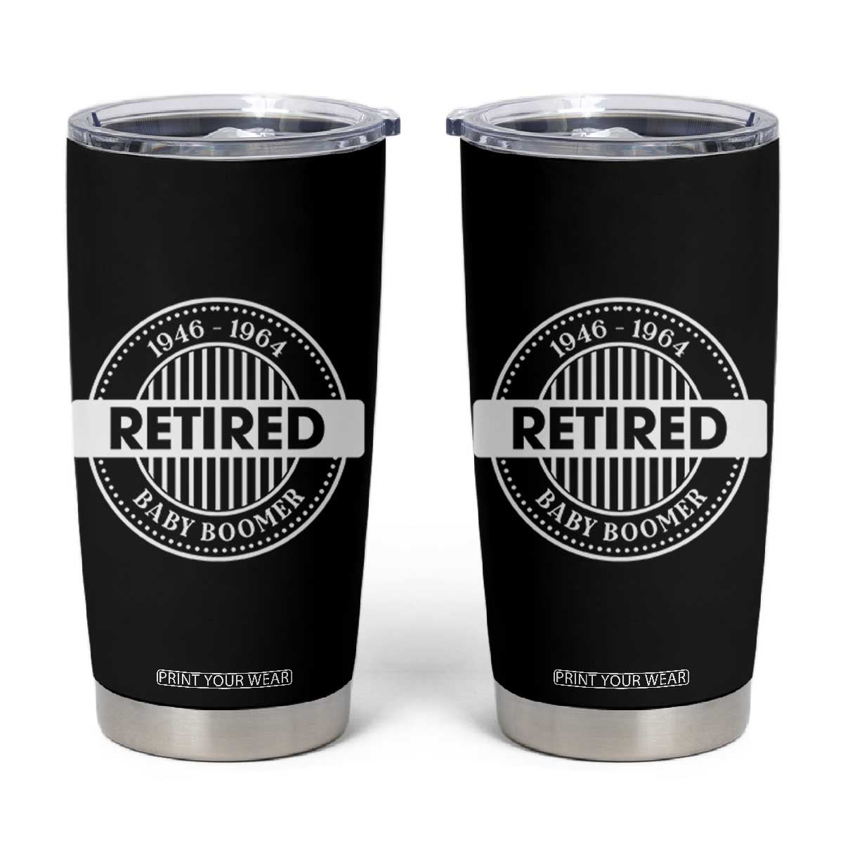Funny Retired Baby Boomer Generation Gift Tumbler Cup TS12 Black Print Your Wear
