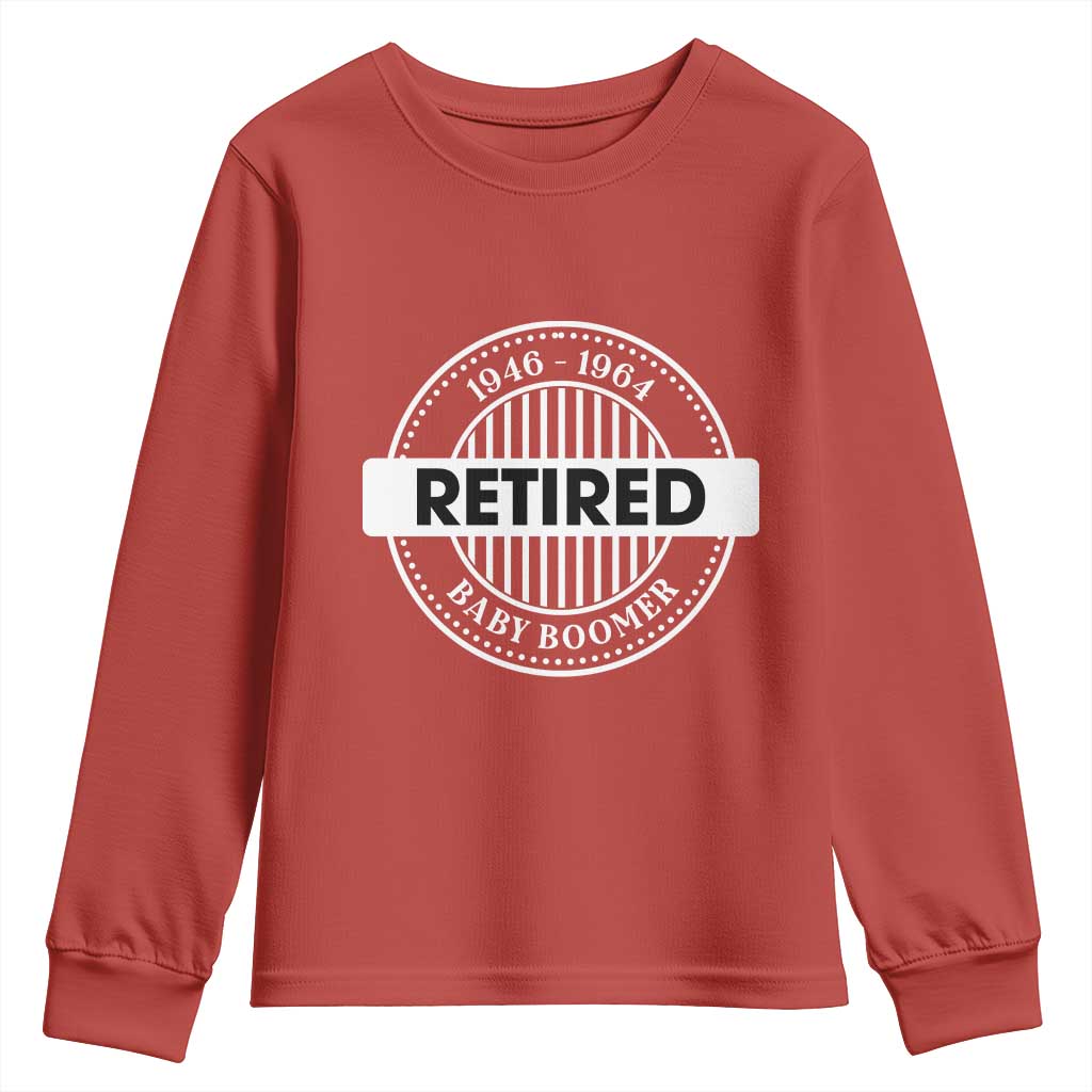 Funny Retired Baby Boomer Generation Gift Youth Sweatshirt TS12 Red Print Your Wear