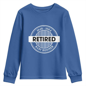 Funny Retired Baby Boomer Generation Gift Youth Sweatshirt TS12 Royal Blue Print Your Wear
