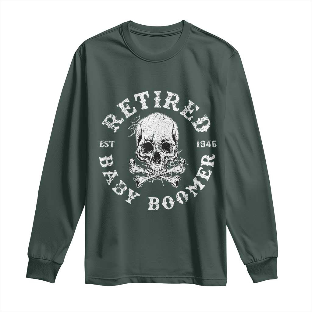 Funny Baby Boomer Retirement Long Sleeve Shirt Gift For Generation TS12 Dark Forest Green Print Your Wear