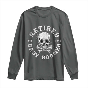 Funny Baby Boomer Retirement Long Sleeve Shirt Gift For Generation TS12 Dark Heather Print Your Wear