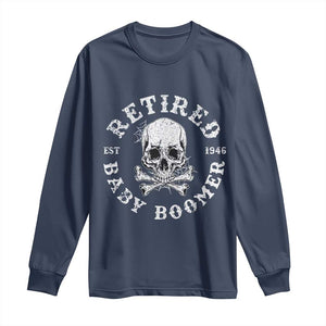 Funny Baby Boomer Retirement Long Sleeve Shirt Gift For Generation TS12 Navy Print Your Wear