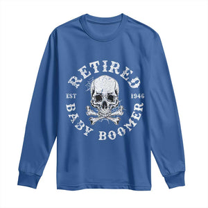 Funny Baby Boomer Retirement Long Sleeve Shirt Gift For Generation TS12 Royal Blue Print Your Wear
