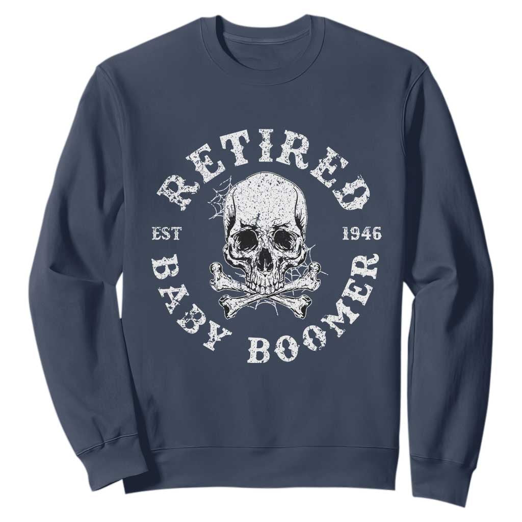 Funny Baby Boomer Retirement Sweatshirt Gift For Generation TS12 Navy Print Your Wear