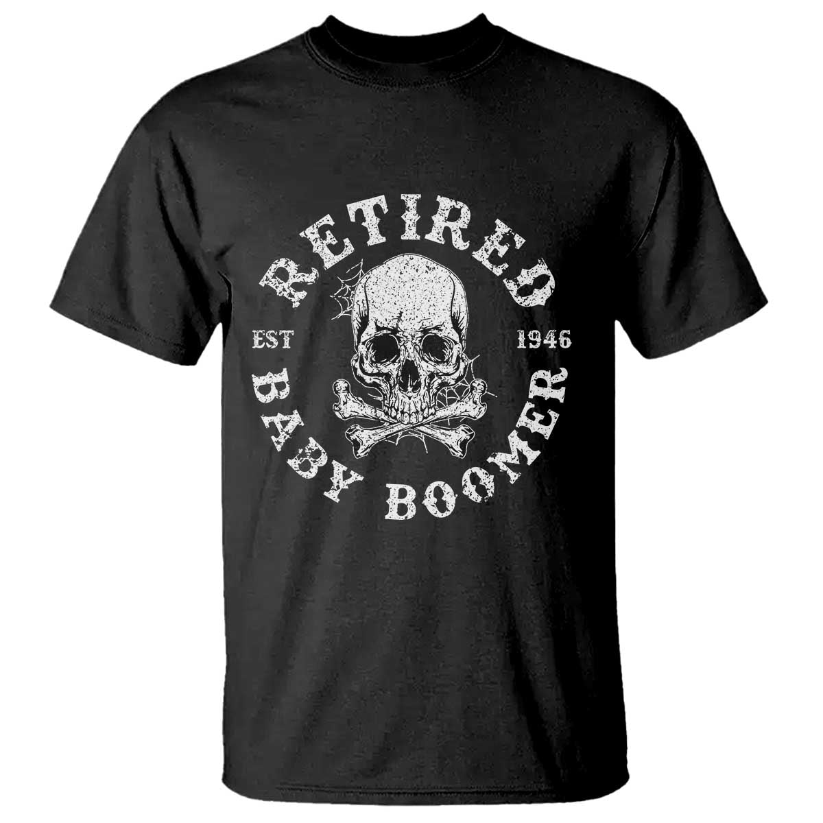 Funny Baby Boomer Retirement T Shirt Gift For Generation TS12 Black Print Your Wear