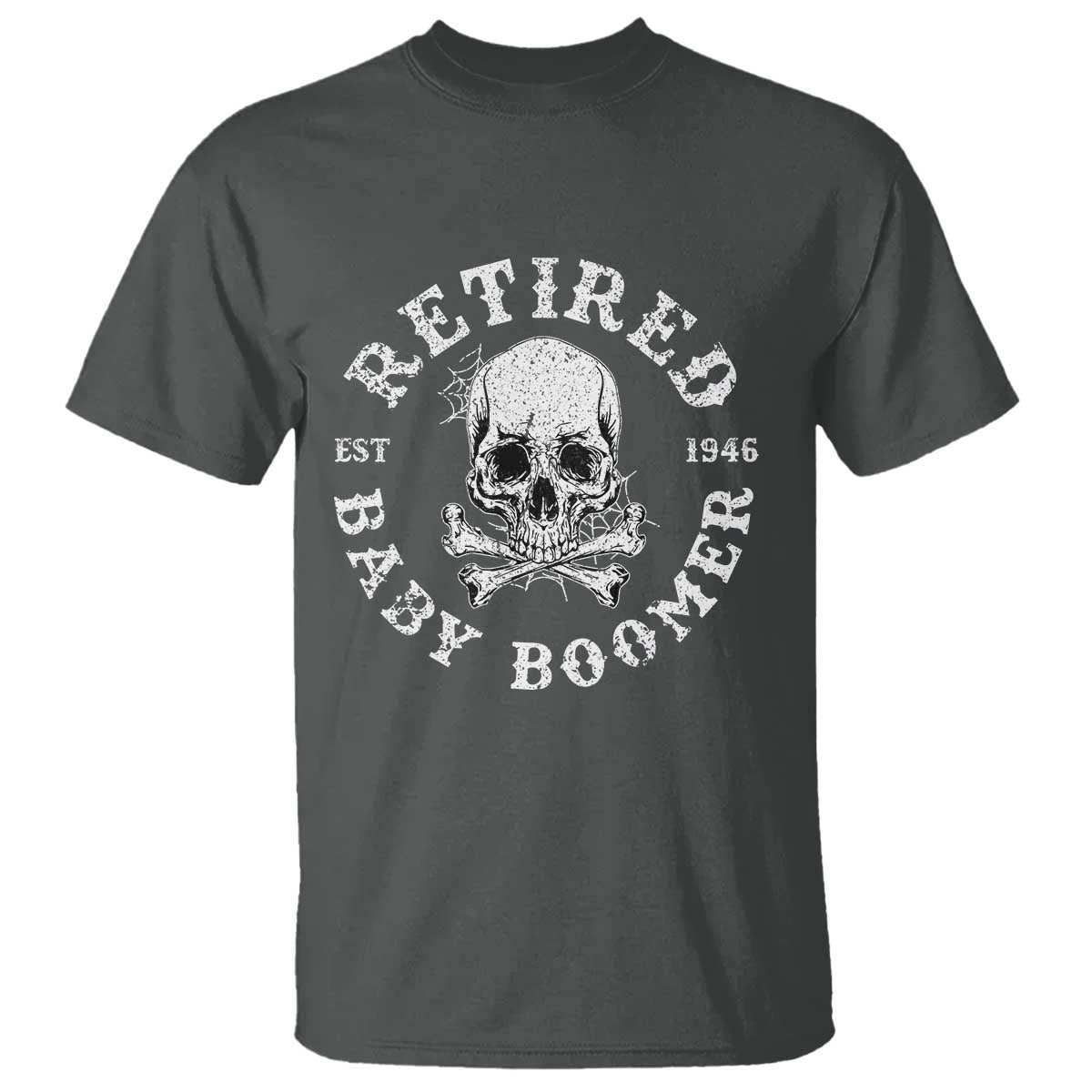 Funny Baby Boomer Retirement T Shirt Gift For Generation TS12 Dark Heather Print Your Wear