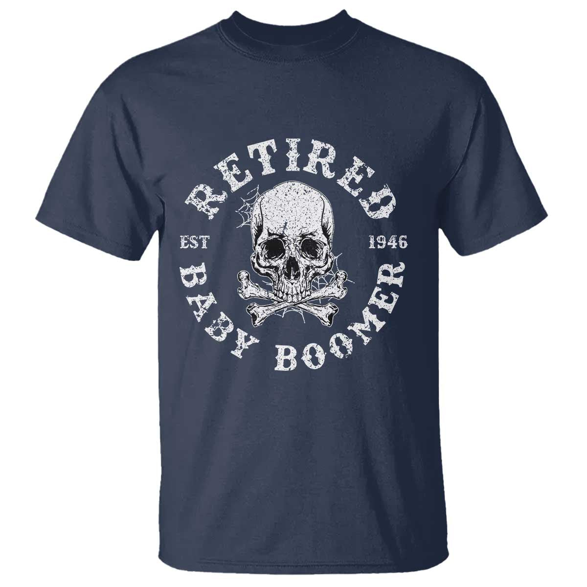Funny Baby Boomer Retirement T Shirt Gift For Generation TS12 Navy Print Your Wear