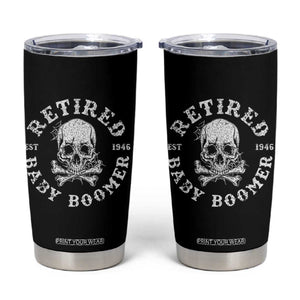 Funny Baby Boomer Retirement Tumbler Cup Gift For Generation TS12 Black Print Your Wear