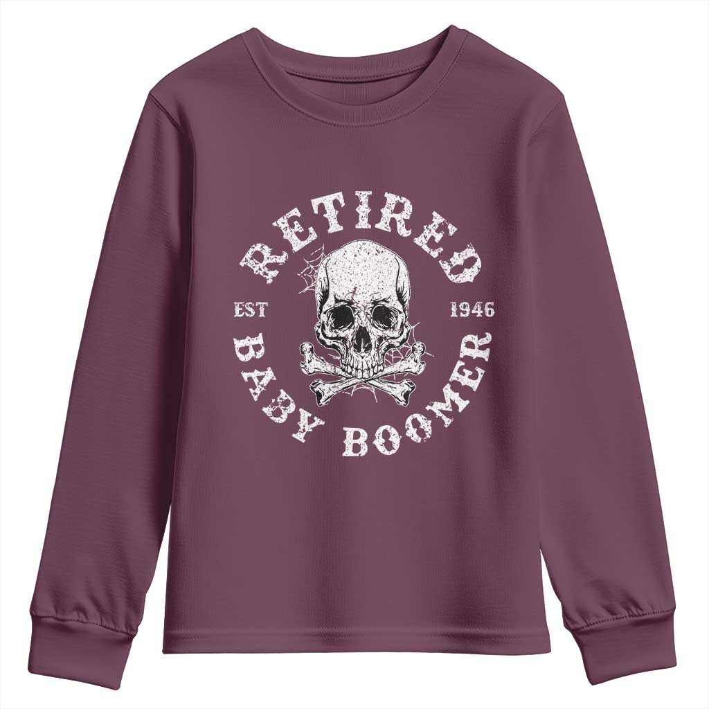 Funny Baby Boomer Retirement Youth Sweatshirt Gift For Generation TS12 Maroon Print Your Wear