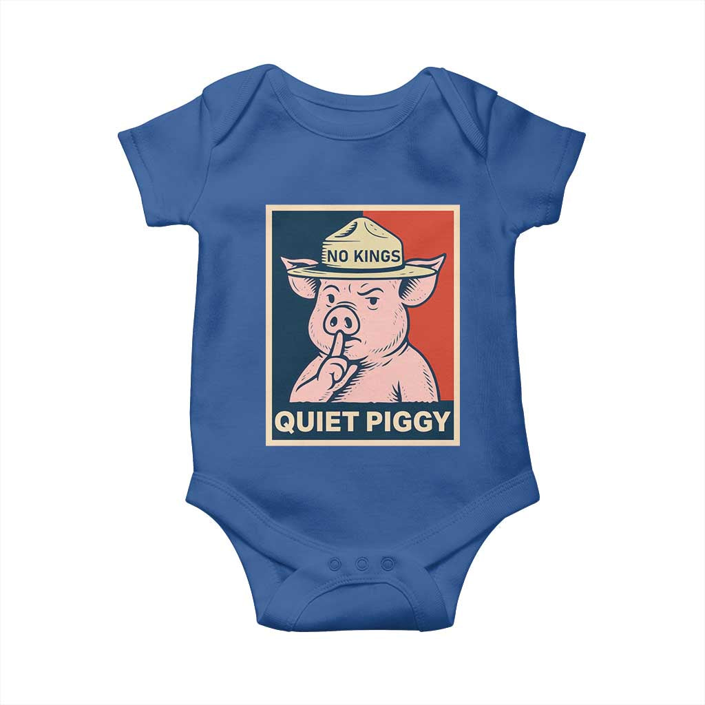 Funny No Kings Quiet Piggy Meme Baby Onesie Political Humor Gift TS12 Royal Blue Print Your Wear