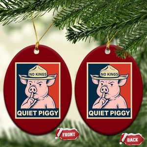 Funny No Kings Quiet Piggy Meme Ceramic Ornament Political Humor Gift TS12 Print Your Wear