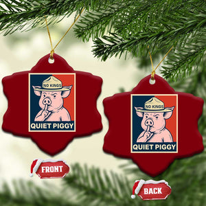Funny No Kings Quiet Piggy Meme Ceramic Ornament Political Humor Gift TS12 Print Your Wear