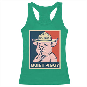 Funny No Kings Quiet Piggy Meme Racerback Tank Top Political Humor Gift TS12 Irish Green Print Your Wear
