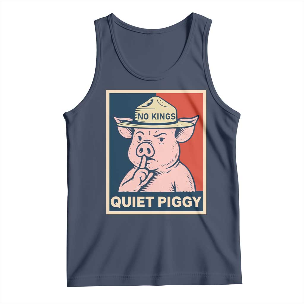 Funny No Kings Quiet Piggy Meme Tank Top Political Humor Gift TS12 Navy Print Your Wear