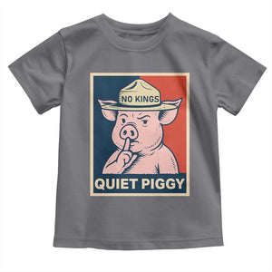 Funny No Kings Quiet Piggy Meme Toddler T Shirt Political Humor Gift TS12 Charcoal Print Your Wear