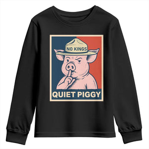 Funny No Kings Quiet Piggy Meme Youth Sweatshirt Political Humor Gift TS12 Black Print Your Wear