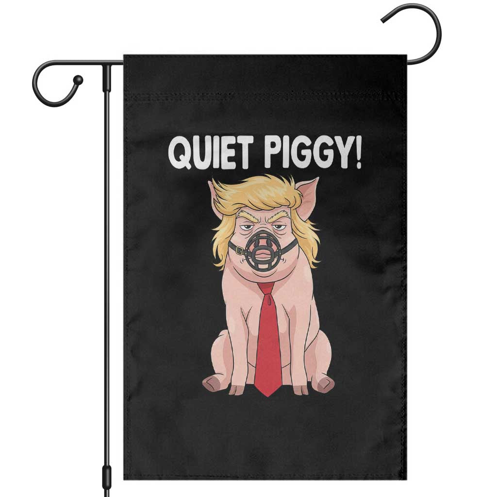 Quiet Quiet Piggy Garden Flag Funny Sarcastic Political Anti Authoritarian TS12 Black Print Your Wear