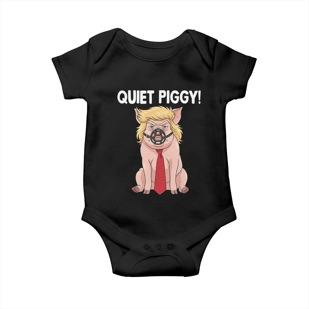 Quiet Quiet Piggy Baby Onesie Funny Sarcastic Political Anti Authoritarian - Print Your Wear