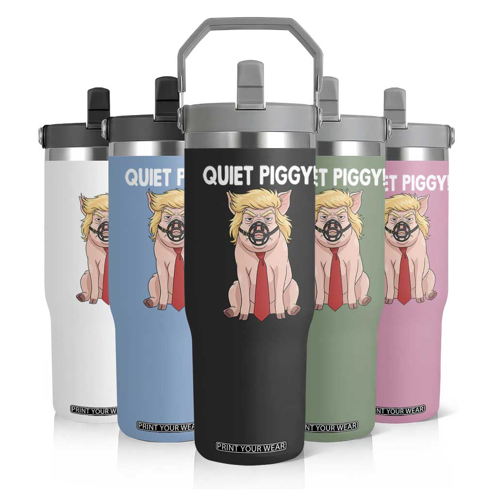 Quiet Quiet Piggy Flip Straw Tumbler Funny Sarcastic Political Anti Authoritarian TS12 Print Your Wear