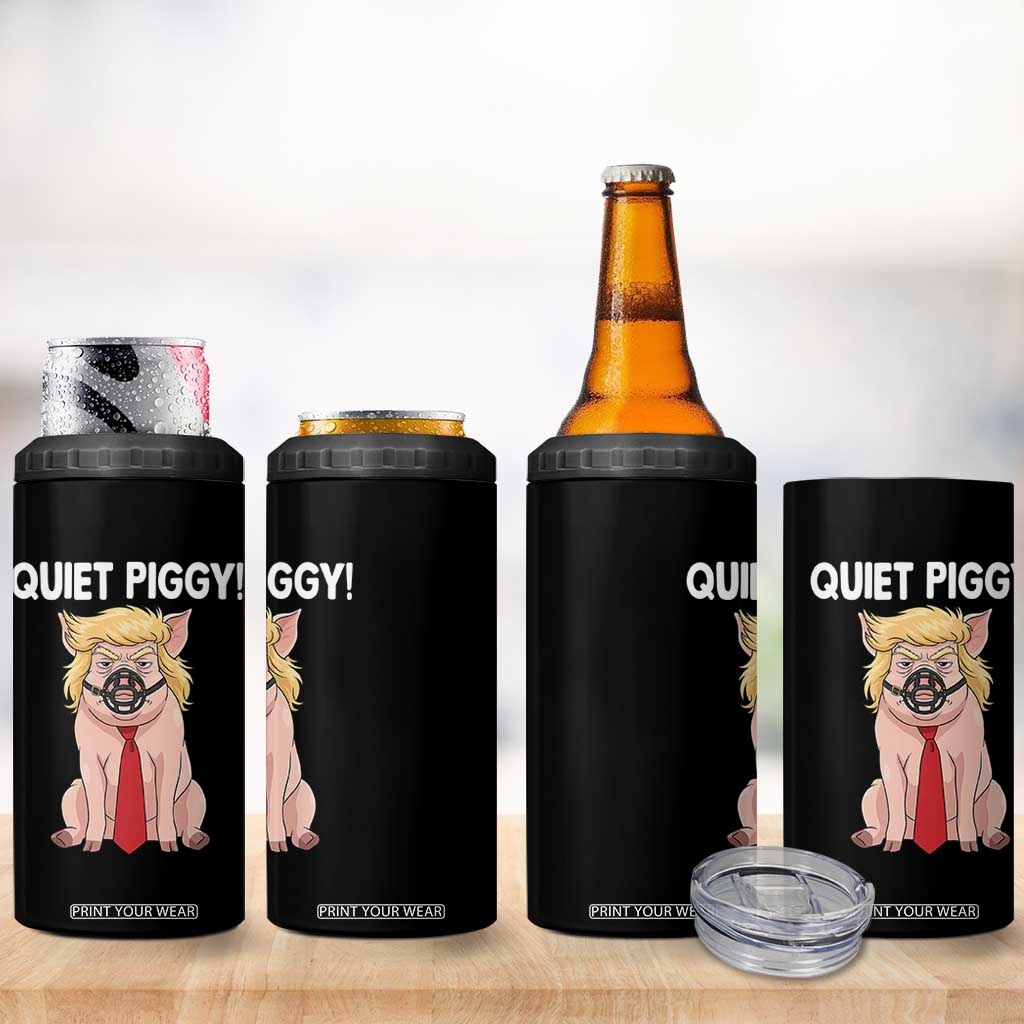 Quiet Quiet Piggy 4 in 1 Can Cooler Tumbler Funny Sarcastic Political Anti Authoritarian TS12 Print Your Wear