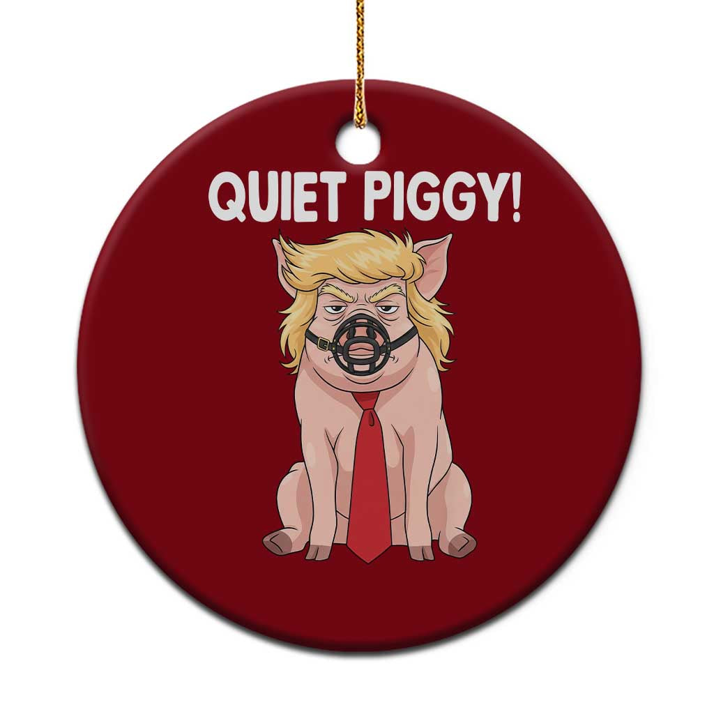 Quiet Quiet Piggy Ceramic Ornament Funny Sarcastic Political Anti Authoritarian TS12 1pc Red Print Your Wear