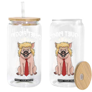 Quiet Quiet Piggy Glass Can Funny Sarcastic Political Anti Authoritarian TS12 Print Your Wear