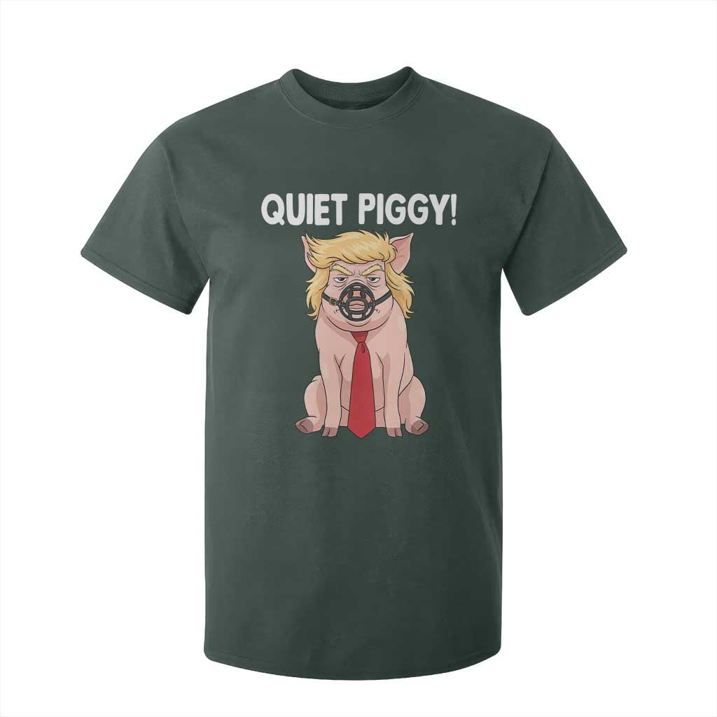 Quiet Quiet Piggy T Shirt For Kid Funny Sarcastic Political Anti Authoritarian TS12 Dark Forest Green Print Your Wear