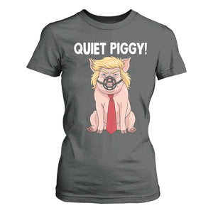 Quiet Quiet Piggy T Shirt For Women Funny Sarcastic Political Anti Authoritarian TS12 Dark Heather Print Your Wear