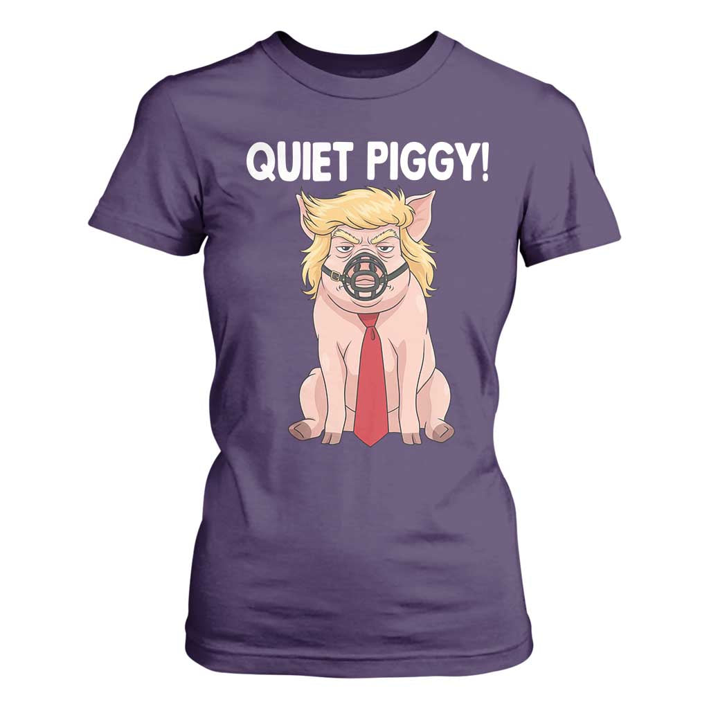 Quiet Quiet Piggy T Shirt For Women Funny Sarcastic Political Anti Authoritarian TS12 Purple Print Your Wear