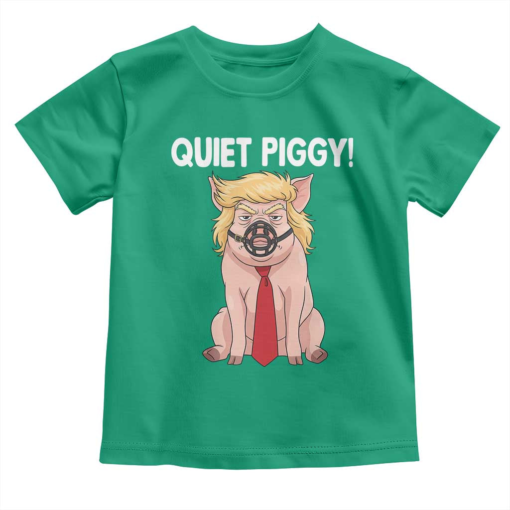 Quiet Quiet Piggy Toddler T Shirt Funny Sarcastic Political Anti Authoritarian TS12 Irish Green Print Your Wear