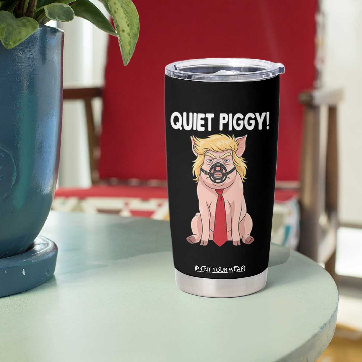 Quiet Quiet Piggy Tumbler Cup Funny Sarcastic Political Anti Authoritarian TS12 Print Your Wear