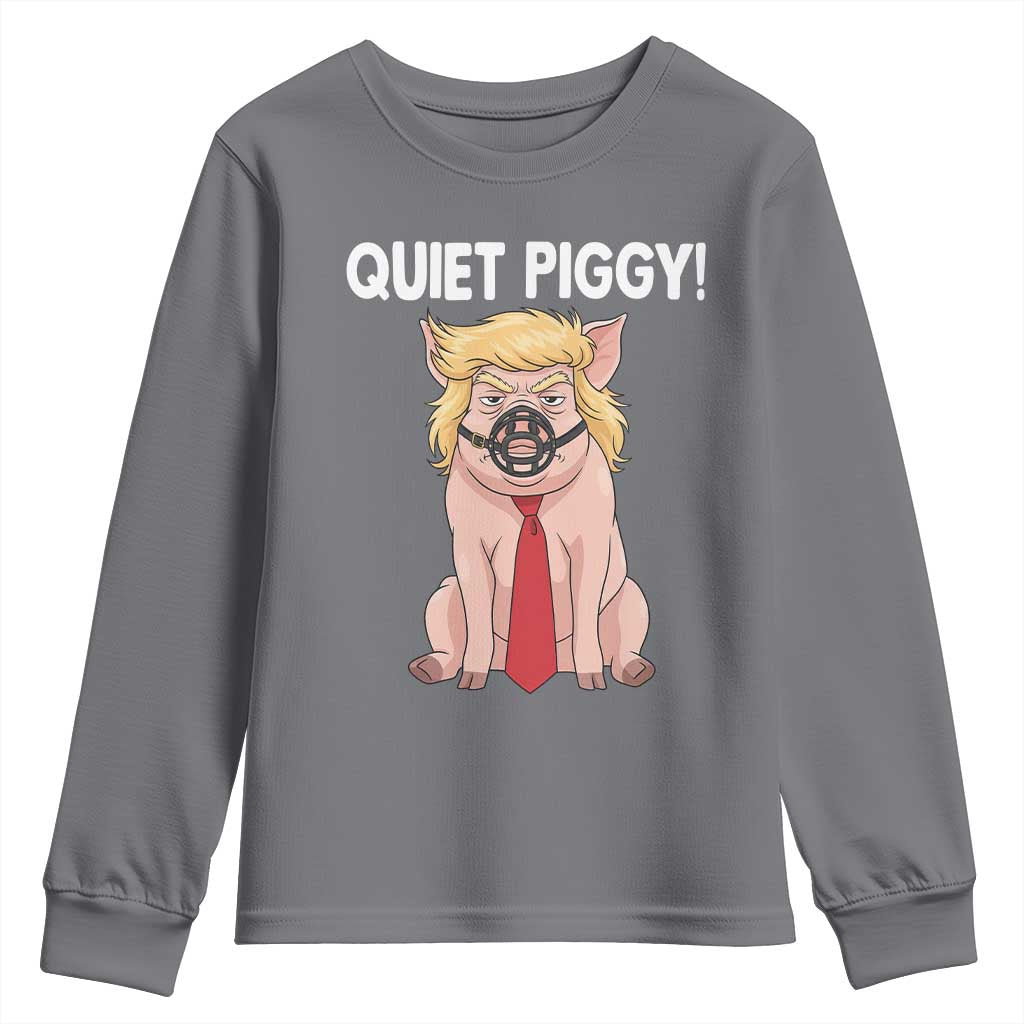 Quiet Quiet Piggy Youth Sweatshirt Funny Sarcastic Political Anti Authoritarian TS12 Charcoal Print Your Wear