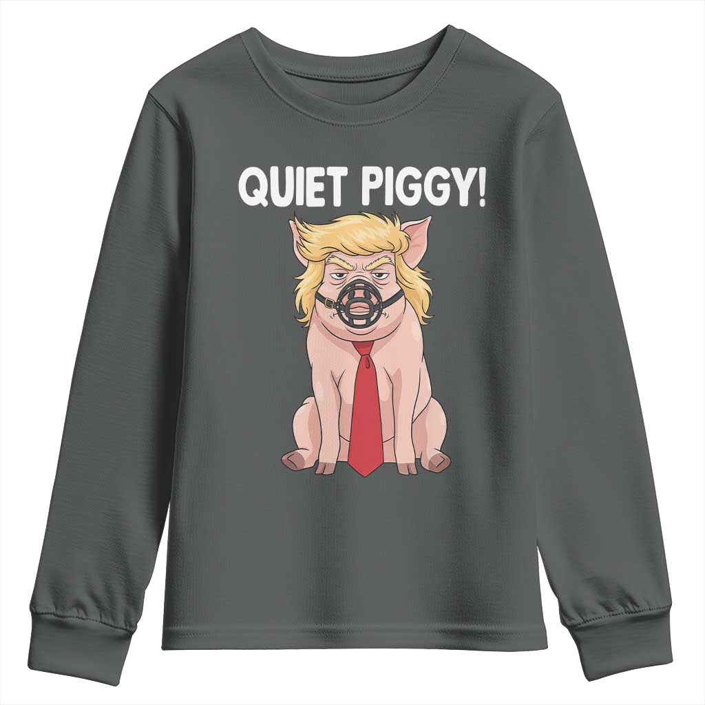 Quiet Quiet Piggy Youth Sweatshirt Funny Sarcastic Political Anti Authoritarian TS12 Dark Heather Print Your Wear