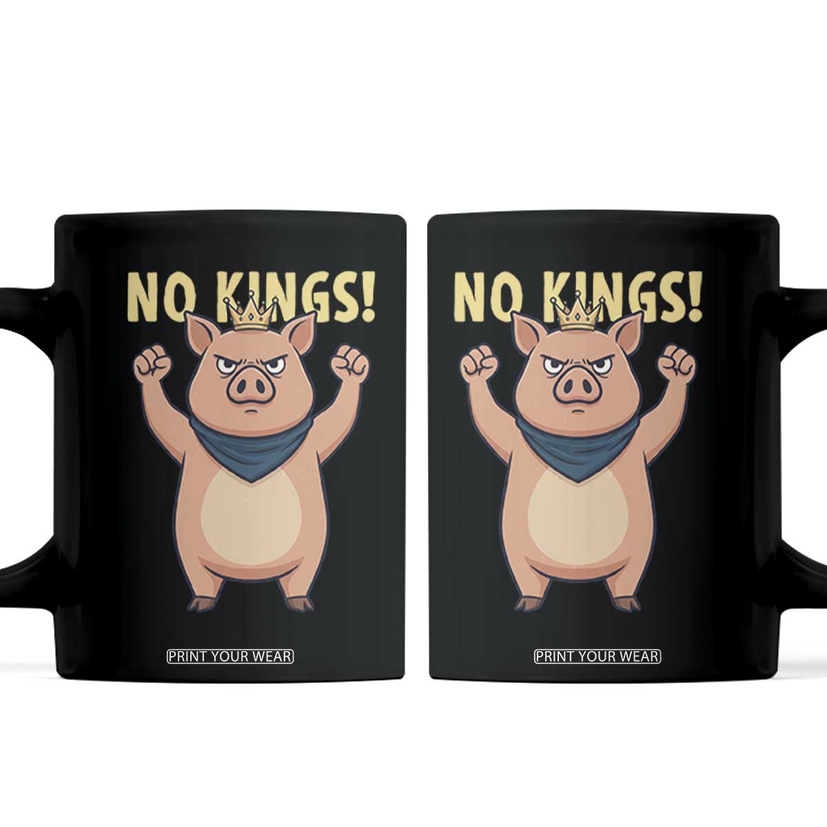 No Kings Pig Coffee Mug Resistance Movement Anti Authoritarian Gift TS12 Black Print Your Wear