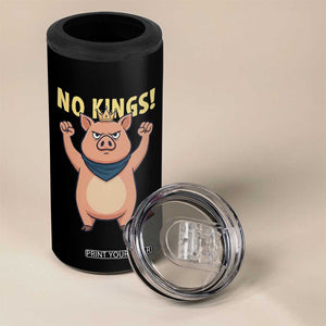 No Kings Pig 4 in 1 Can Cooler Tumbler Resistance Movement Anti Authoritarian Gift TS12 Print Your Wear
