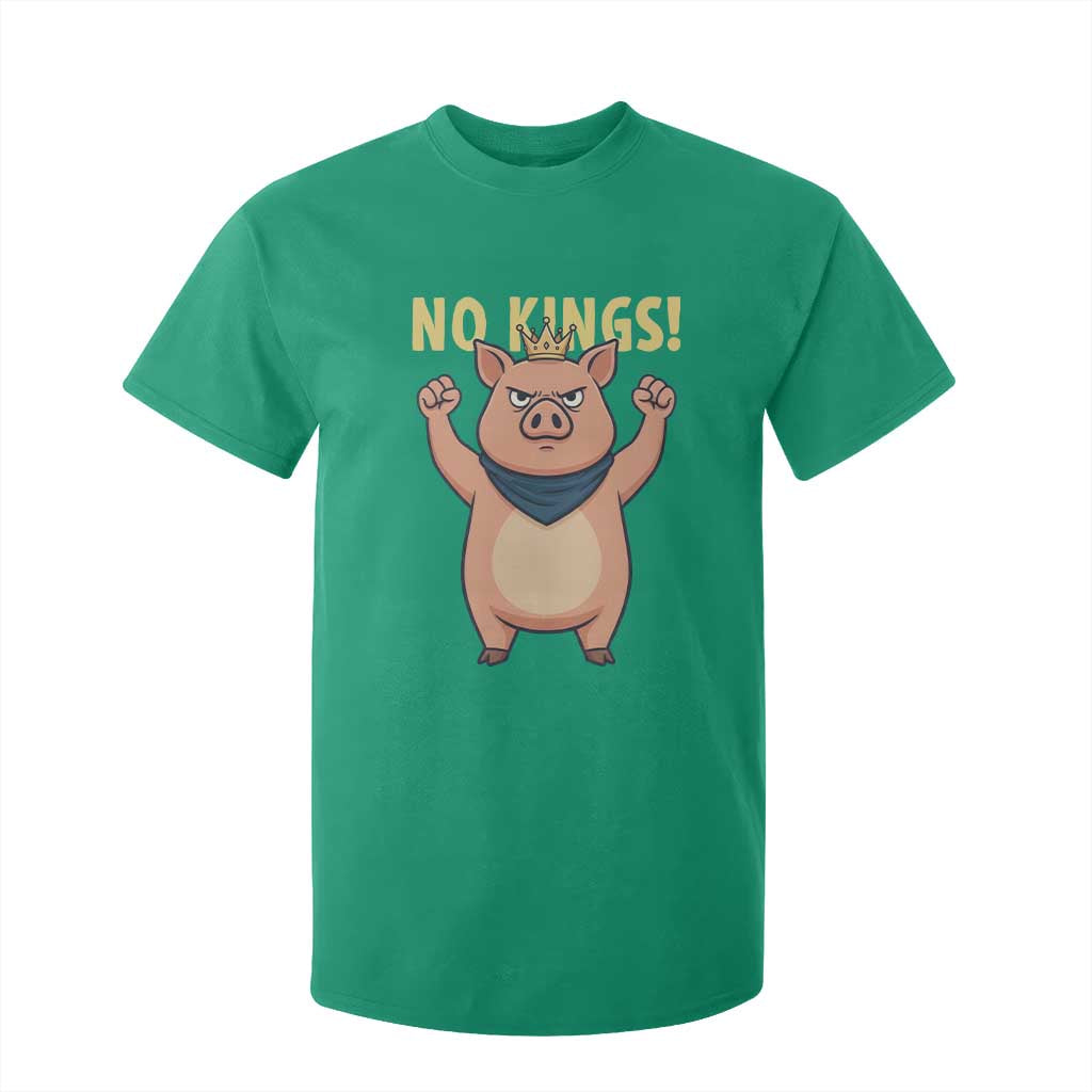No Kings Pig T Shirt For Kid Resistance Movement Anti Authoritarian Gift TS12 Irish Green Print Your Wear